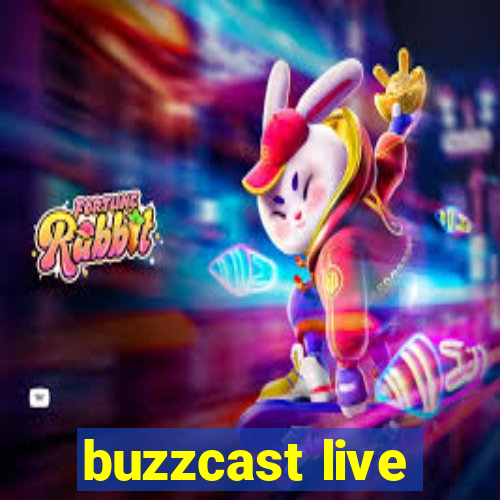 buzzcast live